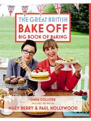 The Great British Bake Off: Big Book of Baking